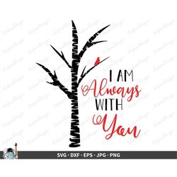 i am always with you bird svg  clip art cut file silhouette dxf eps png jpg  instant digital download