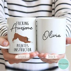 fucking awesome pilates instructor - pilates instructor gift, funny pilates instructor mug, custom pilates instructor gi