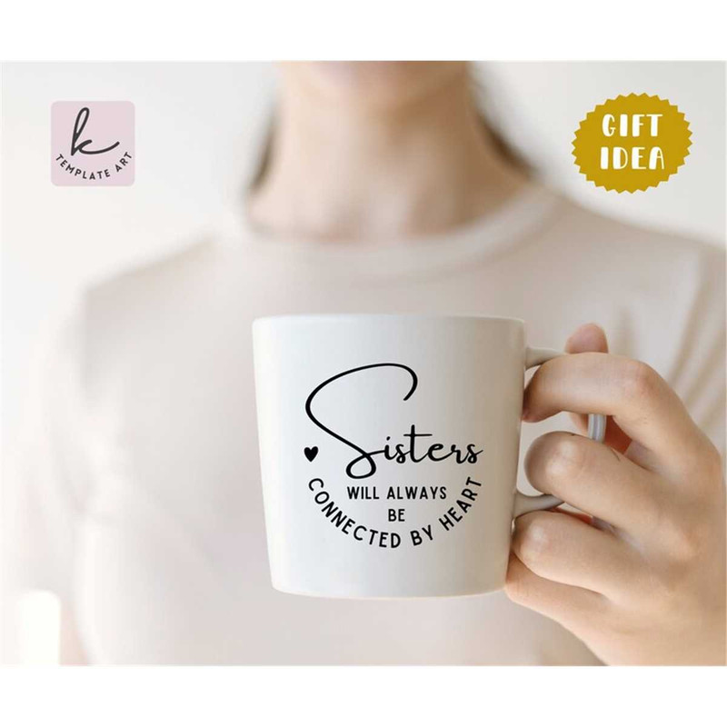 MR-267202384822-beautiful-quote-sisters-will-always-be-connected-by-heart-svg-image-1.jpg