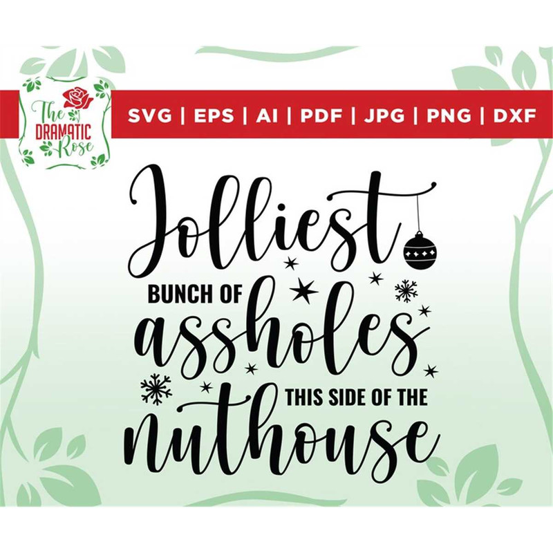 MR-2672023916-jolliest-bunch-of-assholes-this-side-of-the-nuthouse-svg-ugly-image-1.jpg