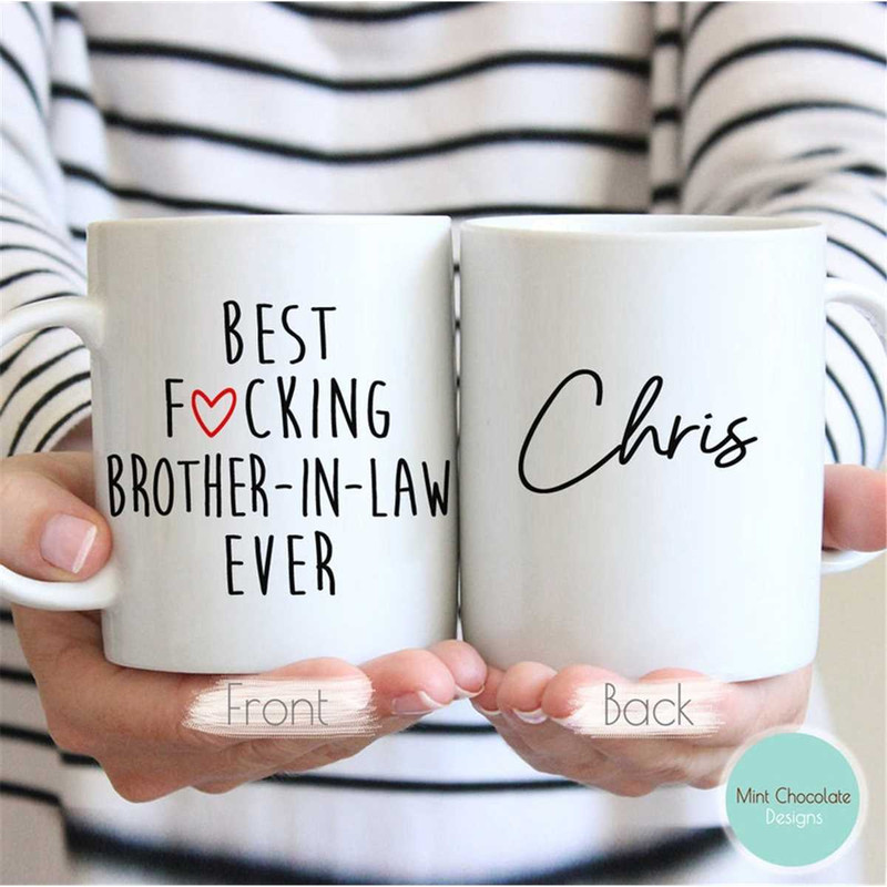 MR-2672023949-best-fucking-brother-in-law-ever-custom-brother-in-law-gift-image-1.jpg