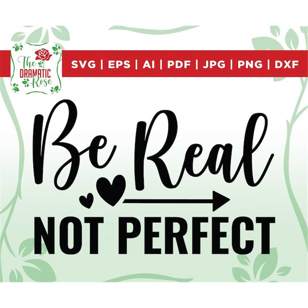 MR-26720239537-be-real-not-perfect-svg-kindness-svg-inspirational-svg-image-1.jpg