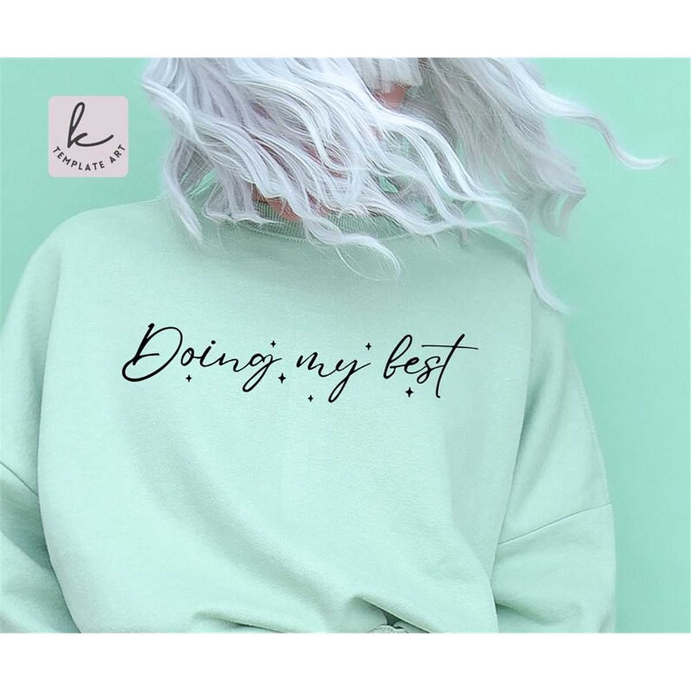 MR-26720239727-aesthetic-handwritten-doing-my-best-shirt-svg-file-positive-image-1.jpg