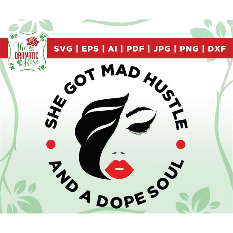MR-26720239824-she-got-mad-hustle-and-a-dope-soul-svg-empowered-women-girl-image-1.jpg