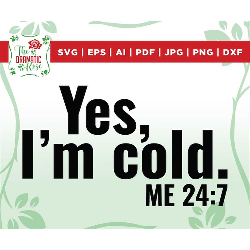 MR-26720239156-yes-im-cold-me-247-svg-instant-digital-download-svg-image-1.jpg