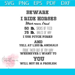 beware i ride horses svg, trending svg, trending now, horses svg, quotes svg, funny quotes svg, funny saying, horses lov
