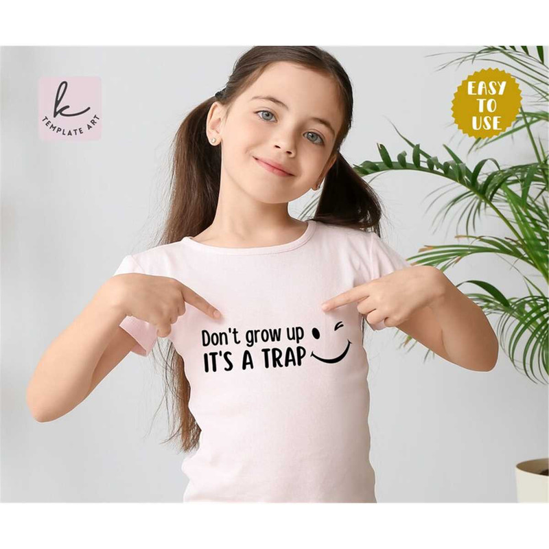 MR-267202310141-cheerful-smile-quote-dont-grow-up-shirt-svg-file-stay-image-1.jpg