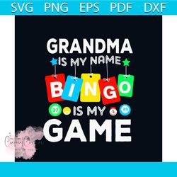 grandma is my name bingo is my game svg, trending svg, trending now, trending, grandma svg, bingo svg, bingo game svg, g