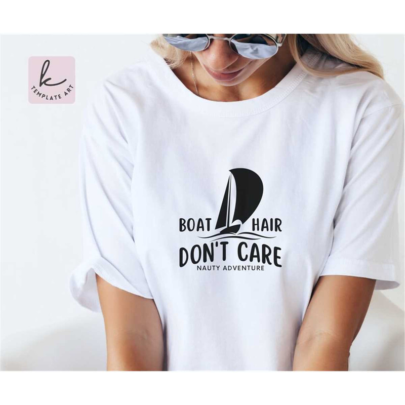 MR-2672023103014-boat-hair-dont-care-shirt-svg-cut-file-great-for-cruise-image-1.jpg