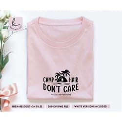 palm camp hair don't care shirt svg file, camp adventure svg, camping svg, palm trees and sand camp svg, outdoor quotes