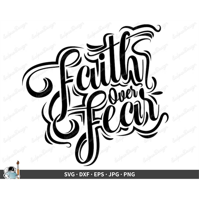 MR-2672023104925-faith-over-fear-svg-clip-art-cut-file-silhouette-dxf-eps-png-image-1.jpg