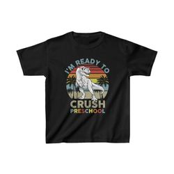 ready to crush preschool dinosaur back to school shirt, back to school shirt