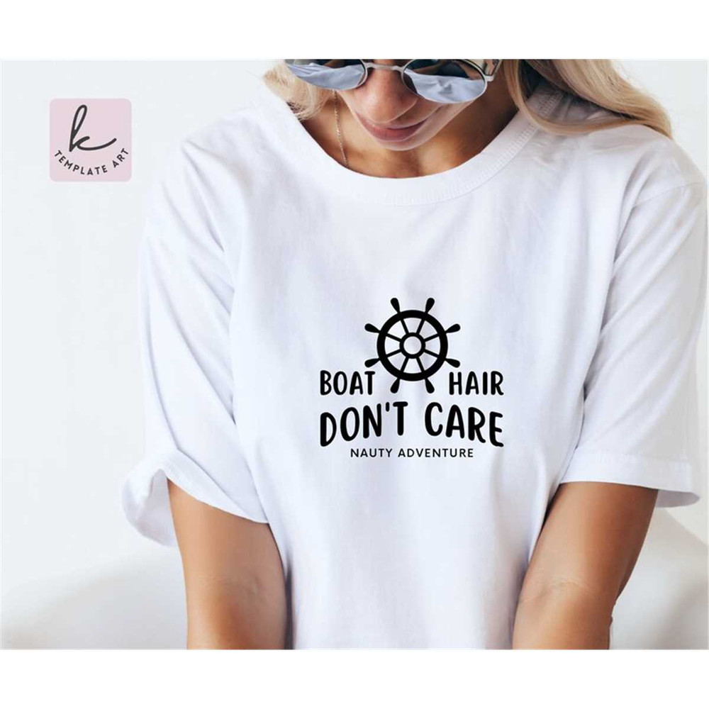 MR-2672023105612-boat-hair-dont-care-shirt-svg-cut-file-nauti-adventure-image-1.jpg