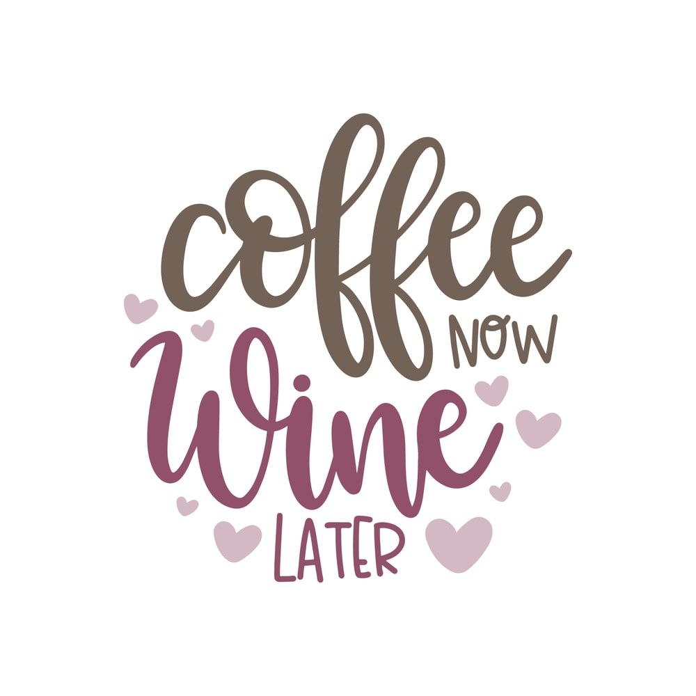 Coffee_now_wine_later_6412.png
