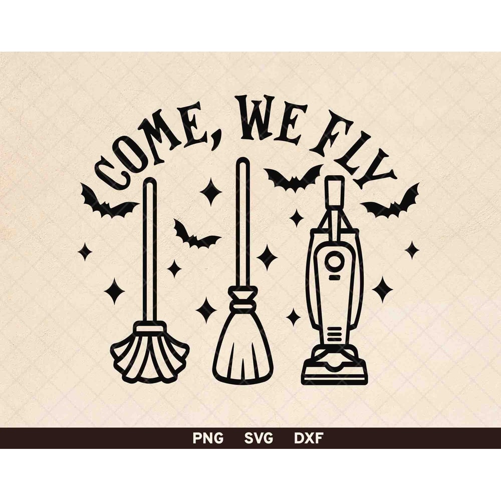 Come We Fly png svg, Hocus Pocus png, Funny Halloween Sublimation, Witch svg png dxf, Witches Broom PNG, Halloween Mama Mom Witch Design - 1.jpg