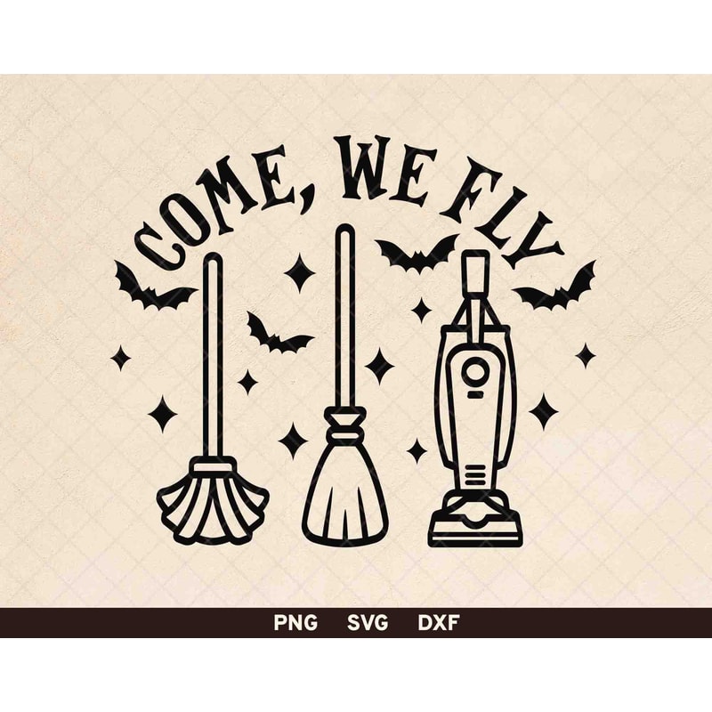 Come We Fly png svg, Hocus Pocus png, Funny Halloween Sublimation, Witch svg png dxf, Witches Broom PNG, Halloween Mama Mom Witch Design - 1.jpg