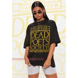 classics edition dead poetts society o captain my captain shirt | welton academia t-shirt, university carpe diem, academ
