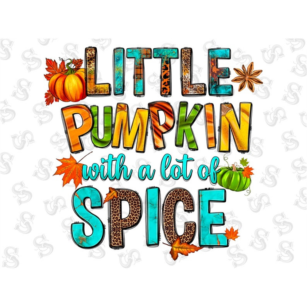 MR-2672023115955-little-pumpkin-with-a-lot-of-spice-png-sublimation-design-image-1.jpg
