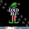 Loud Elf Matching Family Group Christmas Party  png,sublimation copy.jpg