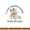 Disney Mickey And Friends I Just Want To Hang With My Dog png, sublimation copy.jpg