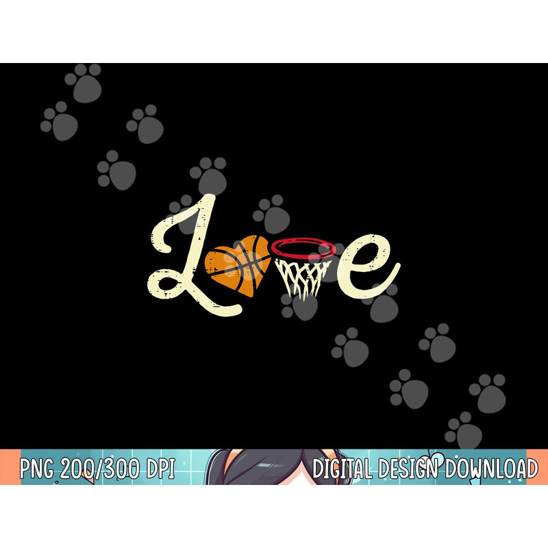 Love Basketball Fan Players Coach Team Baller Men Women Kids png, sublimation.jpg