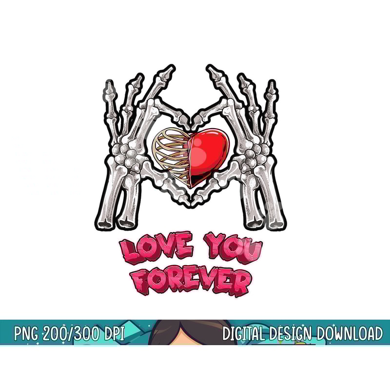 Love You Forever Skeleton Hand Heart Bones Halloween Love png, sublimation copy.jpg