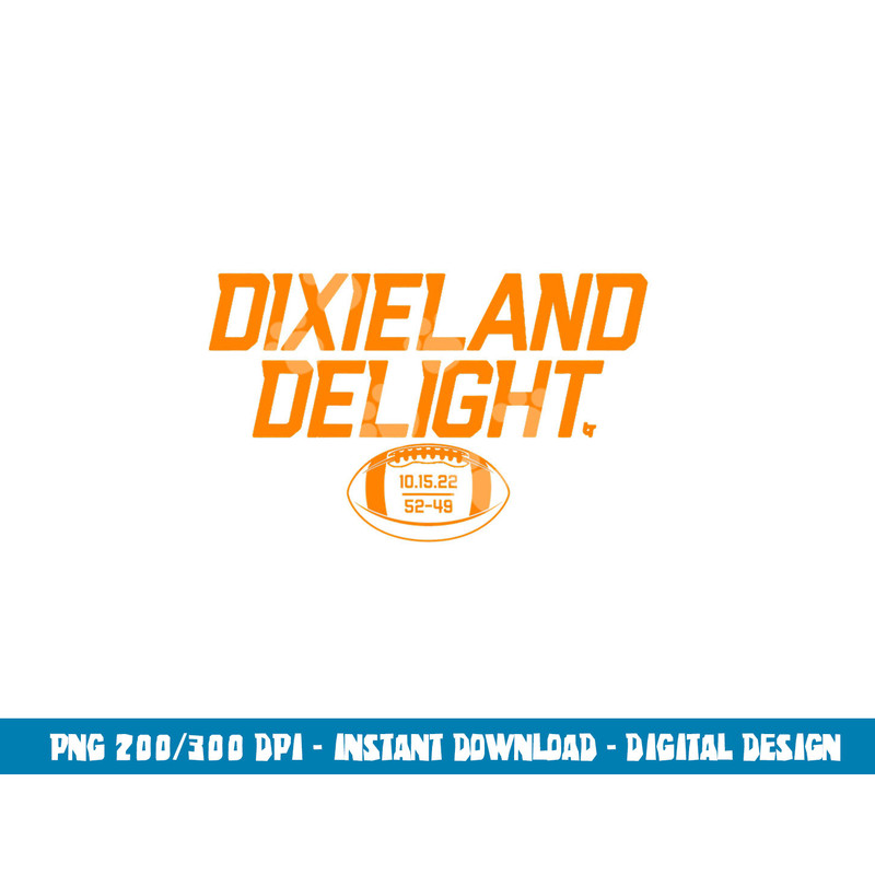 Dixieland Delight - Knoxville, Tennessee Football png, sublimation copy.jpg