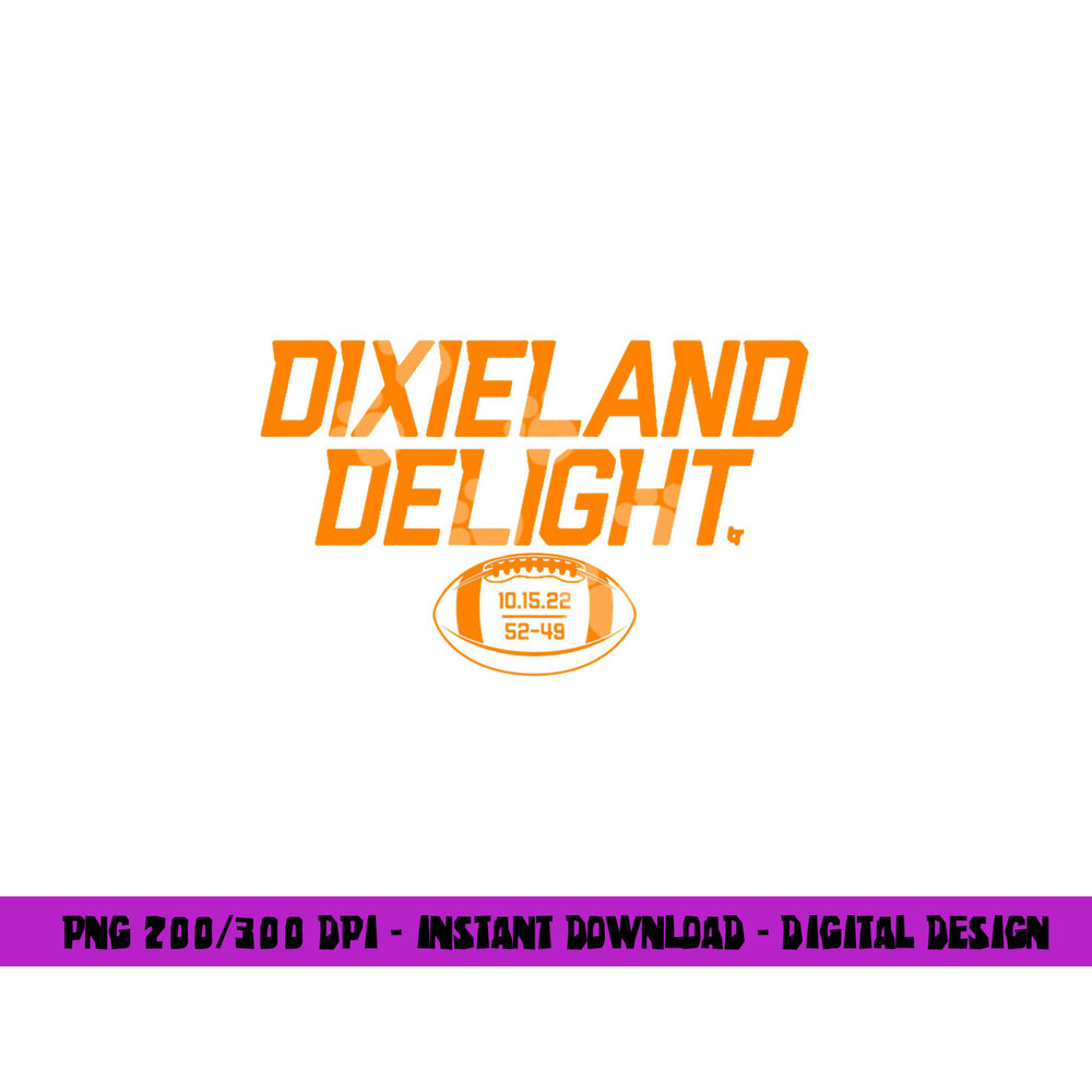 Dixieland Delight - Knoxville, Tennessee Football png, sublimation copy.jpg
