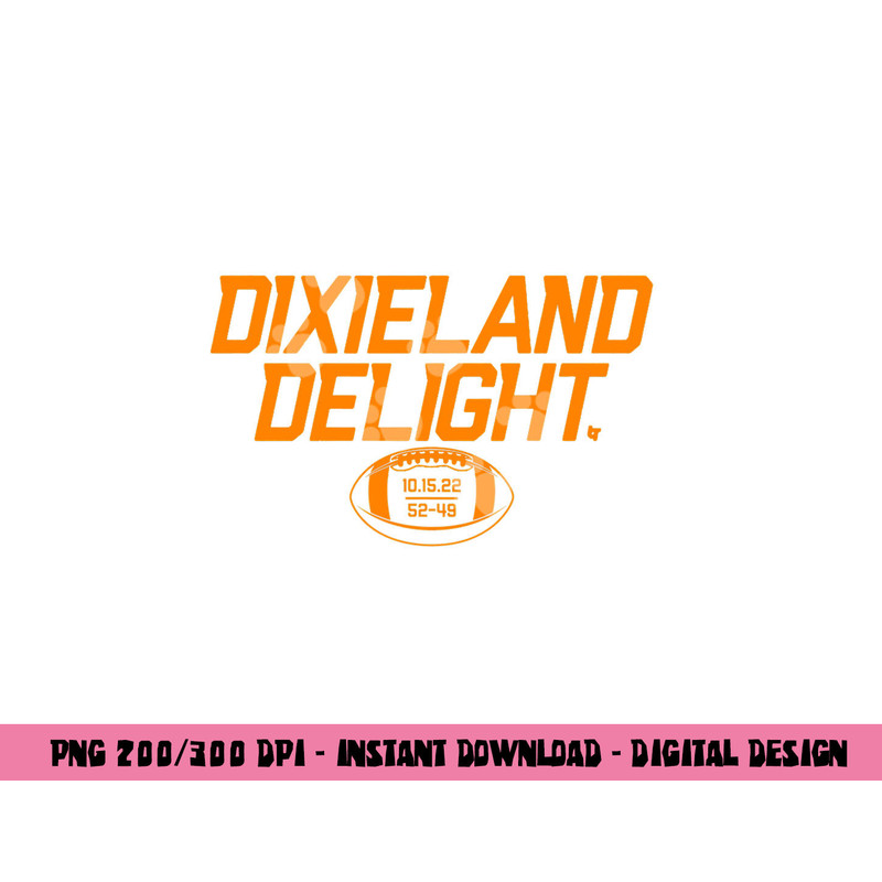 Dixieland Delight - Knoxville, Tennessee Football png, sublimation copy.jpg