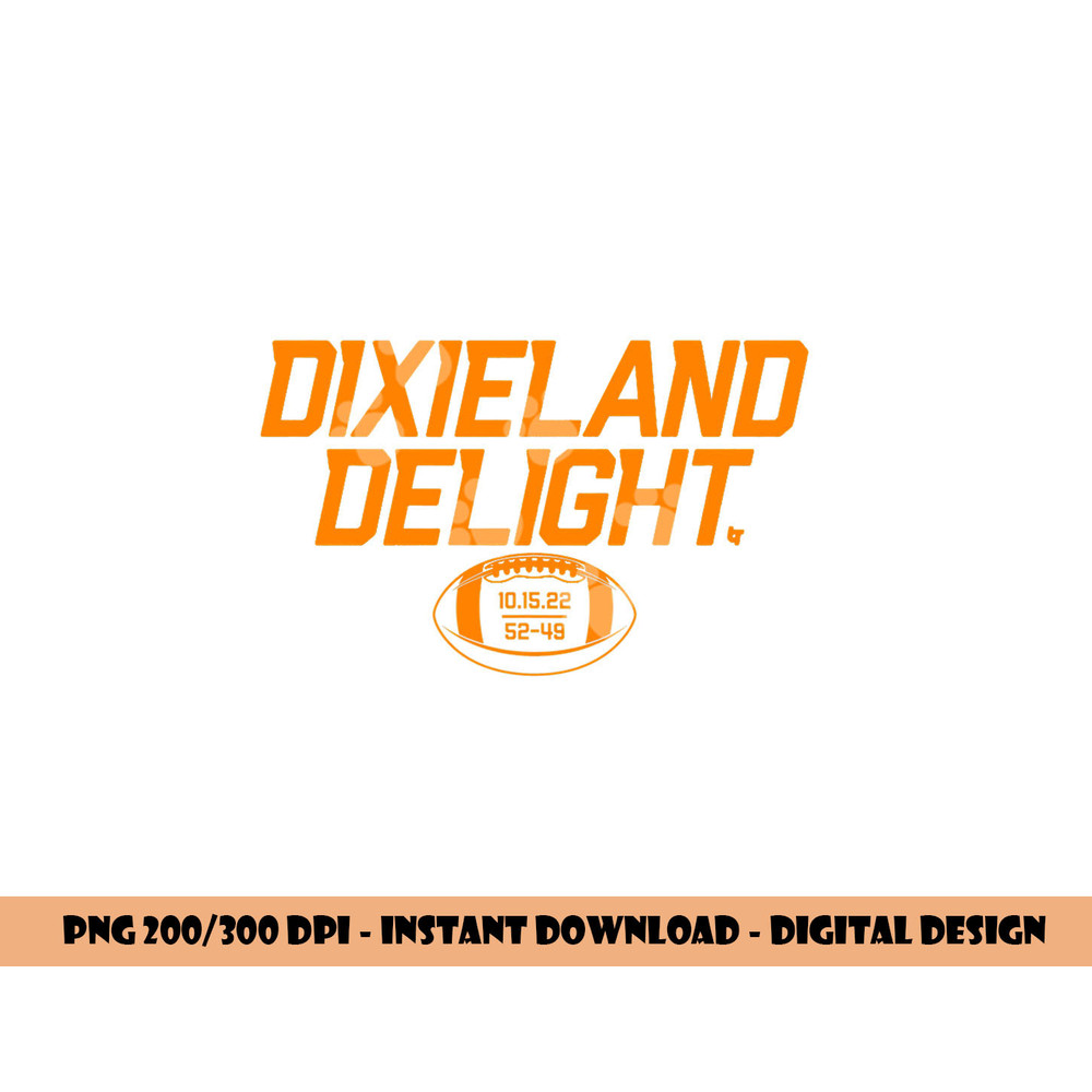 Dixieland Delight - Knoxville, Tennessee Football png, sublimation copy.jpg