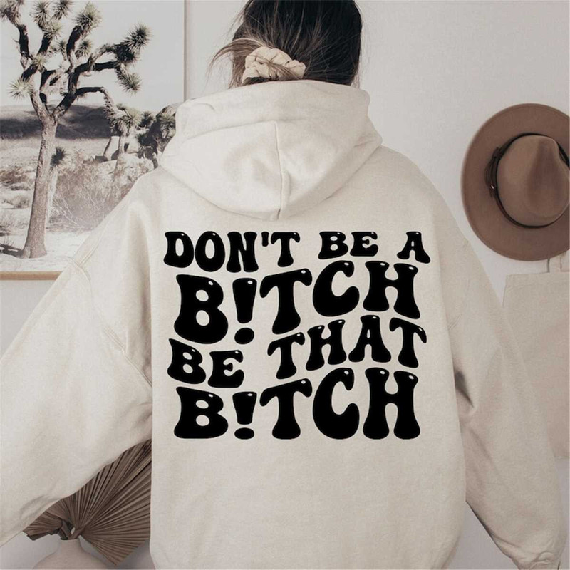 MR-267202314339-dont-be-a-bitch-be-that-bitch-svg-bitch-svg-bitch-png-image-1.jpg