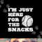 Baseball I m Just Here For The Snacks - Vintage Baseball png, sublimation copy.jpg