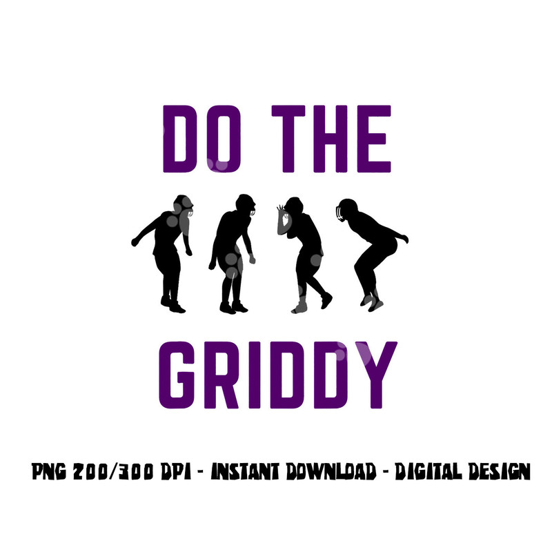 Do The Griddy - Griddy Dance Football png, sublimation copy.jpg