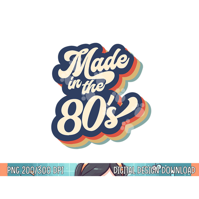 MADE IN THE 80s Costume Born 1980s Halloween Retro Vintage png, sublimation.jpg