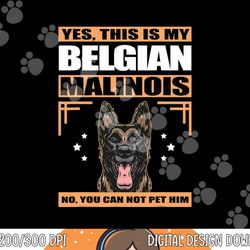 Malinois Dog Owner This Is My Belgian Malinois undefined Png, Sublimation Copy