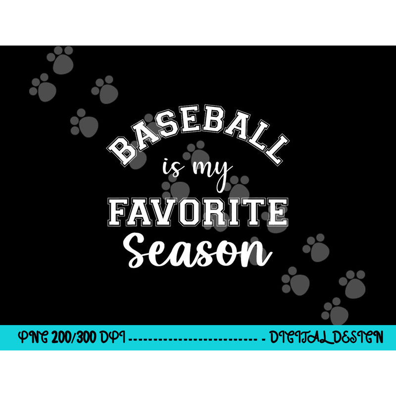 Baseball Is My Favorite Season Sports Mama - Mother s Day png, sublimation copy.jpg