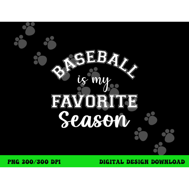Baseball Is My Favorite Season Sports Mama - Mother s Day png, sublimation copy.jpg