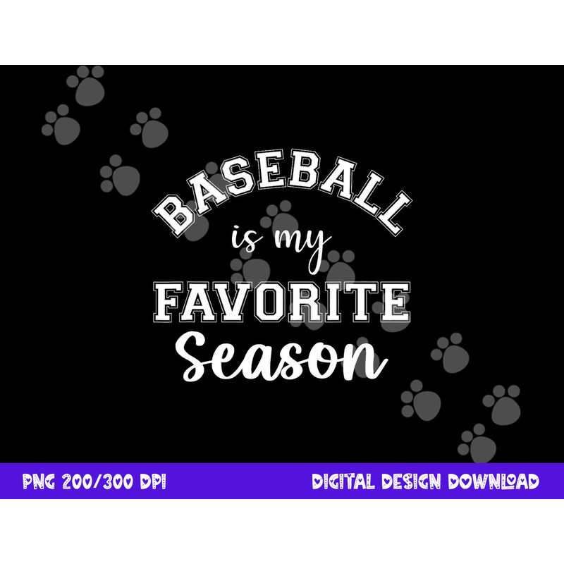 Baseball Is My Favorite Season Sports Mama - Mother s Day png, sublimation copy.jpg