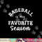 Baseball Is My Favorite Season Sports Mama - Mother s Day png, sublimation copy.jpg