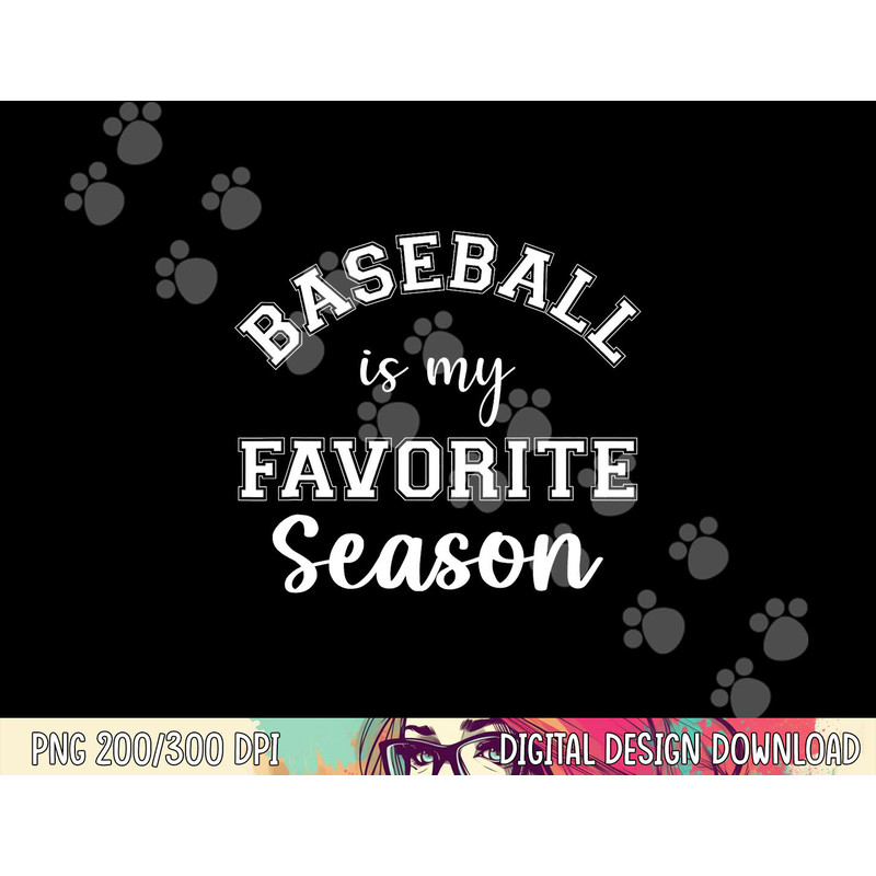Baseball Is My Favorite Season Sports Mama - Mother s Day png, sublimation copy.jpg