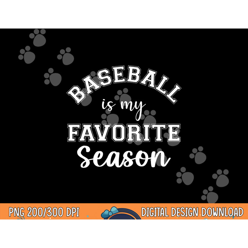 Baseball Is My Favorite Season Sports Mama - Mother s Day png, sublimation copy.jpg