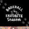 Baseball Is My Favorite Season Sports Mama - Mother s Day png, sublimation copy.jpg