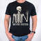 Never Better Skeleton Shirt, Funny Dead Inside Sarcastic Shirt, Funny Halloween Shirt, Funny Skeleton Shirt, Halloween Sweatshirt - 3.jpg