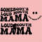 MR-2672023145637-somebodys-loud-mouth-mama-png-svg-loud-mouth-mom-svg-image-1.jpg