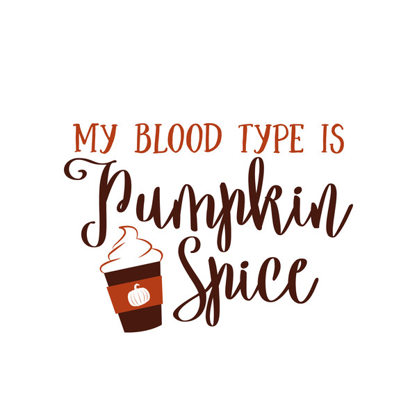 My_Blood_Type_is_Pumpkin_Spice_PNG.png