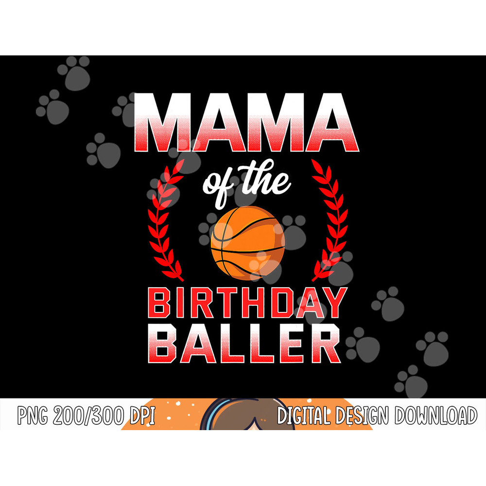 Mama Of The Birthday Boy Basketball Bday Celebration png, sublimation copy.jpg