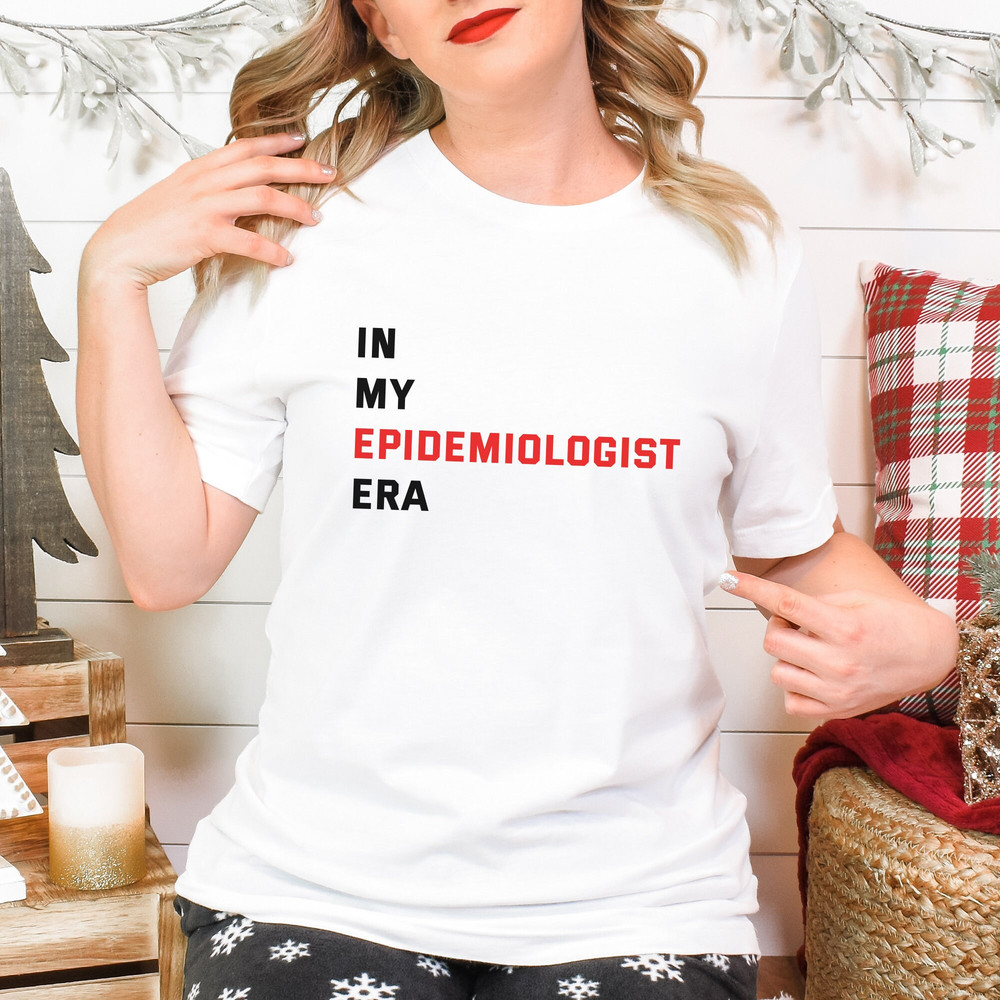 epidemiology shirt, public health shirt, in my epidemiologist era, mph grad gift, data shirt, research shirt, epi shirt, science shirt - 2.jpg