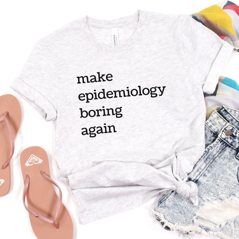 epidemiology shirt, public health shirt, make epidemiology boring again, mph grad gift, data shirt, research shirt, epi shirt, science shirt - 4.jpg