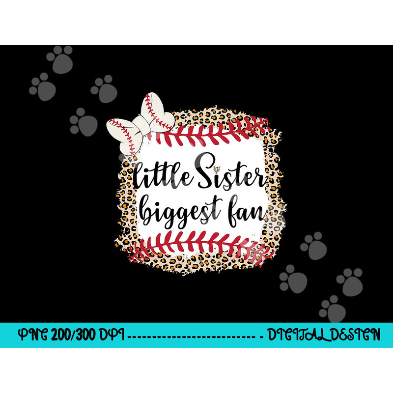 Baseball Little Sister Biggest Fan For Baseball Player png, sublimation copy.jpg