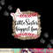 Baseball Little Sister Biggest Fan For Baseball Player png, sublimation copy.jpg
